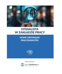 Sygnalista w zakładzie pracy. Nowe obowiązki pracodawców - Anna Gąsecka - ebook