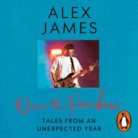 Over the Rainbow - Alex James - audiobook