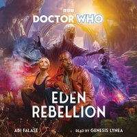 Doctor Who. Eden Rebellion - Abi Falase - audiobook