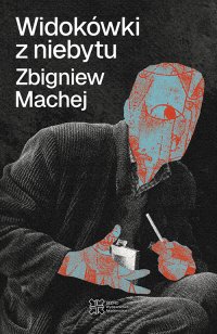 Widokówki z niebytu - Zbigniew Machej - ebook