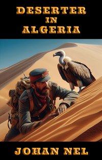 Deserter in Algeria - Johan Nel - ebook