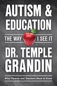 Autism and Education. The Way I See It - Temple Grandin - ebook