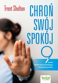 Chroń swój spokój - Trent Shelton - ebook