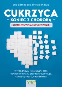 Cukrzyca - koniec z chorobą - Eric Edmeades - ebook