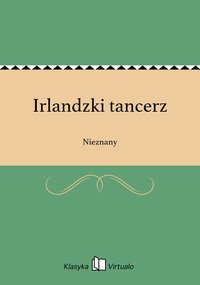 Irlandzki tancerz - Nieznany - ebook