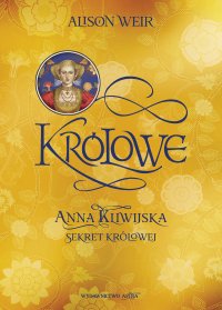 Anna Kliwijska. Sekret królowej - Allison Weir - ebook