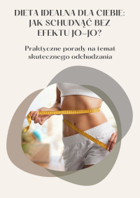 Dieta idealna dla Ciebie. Jak schudnąć bez efektu jo-jo? - Wiktoria Sakiewicz - ebook