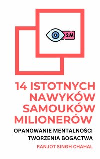 14 Istotnych Nawyków Samouków Milionerów - Ranjot Singh Chahal - ebook