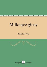 Milknące głosy - Bolesław Prus - ebook