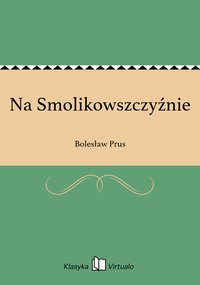 Na Smolikowszczyźnie - Bolesław Prus - ebook