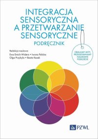 Integracja sensoryczna a przetwarzanie sensoryczne. Podręcznik - Olga Przybyla - ebook