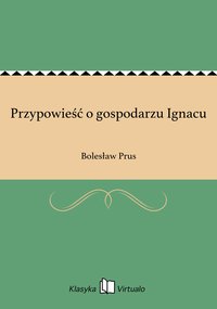 Przypowieść o gospodarzu Ignacu - Bolesław Prus - ebook