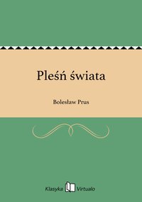 Pleśń świata - Bolesław Prus - ebook