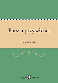 Poezja przyszłości - Bolesław Prus - ebook
