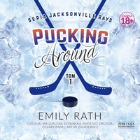 Pucking Around. Tom 1 - Emily Rath - audiobook