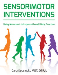 Sensorimotor Interventions - Cara Koscinski - ebook