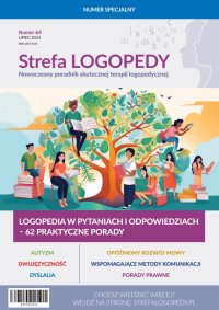 Strefa LOGOPEDY, numer 64, Logopedia w pytaniach i odpowiedziach – 62 praktyczne porady - Opracowanie zbiorowe - eprasa