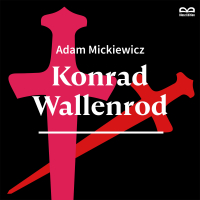 Konrad Wallenrod - Adam Mickiewicz - audiobook