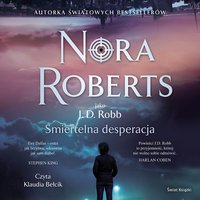 Śmiertelna desperacja - Nora Roberts - audiobook