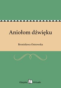 Aniołom dźwięku - Bronisława Ostrowska - ebook