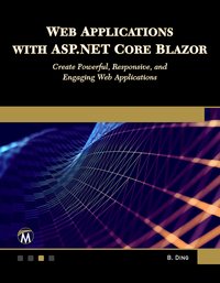 Web Applications with ASP.NET Core Blazor - Brian Ding - ebook