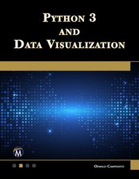 Python 3 and Data Visualization - Mercury Learning and Information - ebook