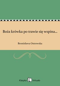 Boża krówka po trawie się wspina... - Bronisława Ostrowska - ebook