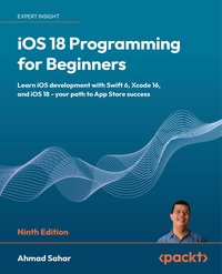 iOS 18 Programming for Beginners - Ahmad Sahar - ebook