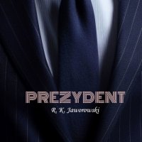 Prezydent - R. Jaworowski - audiobook