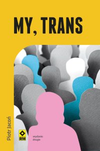 My, trans - Piotr Jacoń - ebook