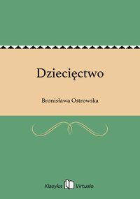 Dziecięctwo - Bronisława Ostrowska - ebook