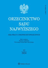 Orzecznictwo Sądu Najwyższego. Izba Pracy i Ubezpieczeń Społecznych. Nr 12/2024 - Opracowanie zbiorowe - ebook