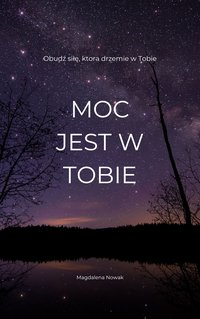 Moc jest w Tobie - Magdalena Nowak - ebook