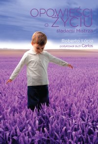 Opowieści o życiu. Śladami Mistrza - Roberto Lucio Vieira de Souza - ebook