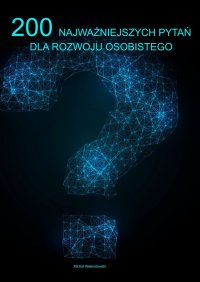 200 Najważniejszych pytań dla rozwoju osobistego - Michał Walendowski - ebook