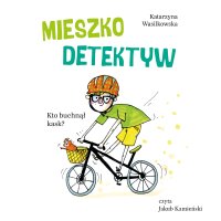 Mieszko Detektyw. Kto buchnął kask? - Katarzyna Wasilkowska - audiobook