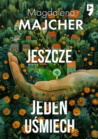 Jeszcze jeden uśmiech - Magdalena Majcher - ebook