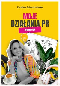 "Moje działania PR" Workbook - Ewelina Salwuk-Marko - ebook