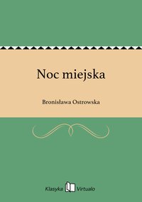 Noc miejska - Bronisława Ostrowska - ebook