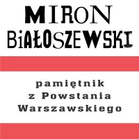 Pamiętnik z Powstania Warszawskiego - Miron Białoszewski - audiobook