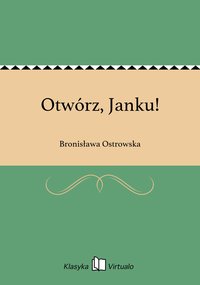 Otwórz, Janku! - Bronisława Ostrowska - ebook