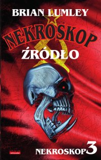 Nekroskop. Tom 3. Źródło - Brain Lumley - ebook