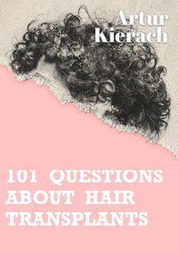 101 questions about hair transplants - Artur Kierach - ebook