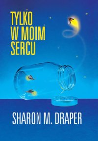 Tylko w moim sercu - Sharon M. Draper - ebook