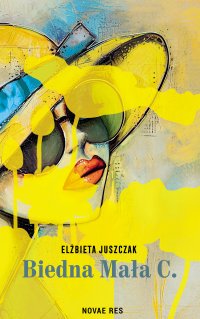 Biedna Mała C. - Elżbieta Juszczak - ebook