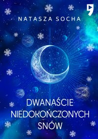 Dwanaście niedokończonych snów - Natasza Socha - ebook