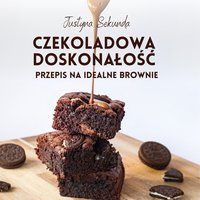 Czekoladowa doskonałość - przepis na idealne brownie do monoporcji! - Justyna Sekunda - ebook