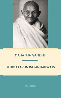 Third class in Indian railways - Mahatma Gandhi - audiobook