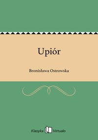 Upiór - Bronisława Ostrowska - ebook