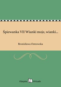 Śpiewanka VII Wianki moje, wianki... - Bronisława Ostrowska - ebook